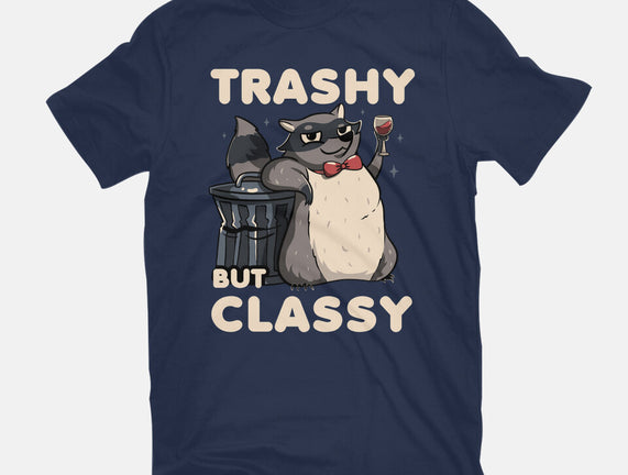 Trashy But Classy