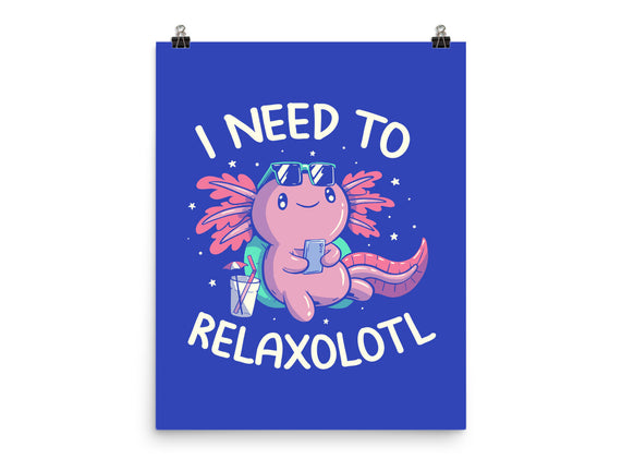 I Need To Relaxalotl
