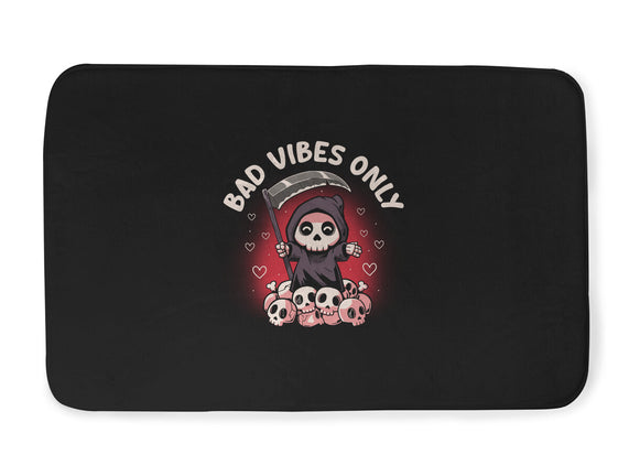 Bad Vibes Only