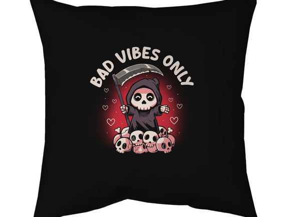 Bad Vibes Only