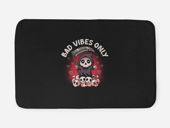 Bad Vibes Only