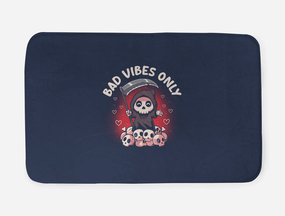 Bad Vibes Only