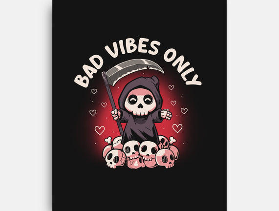 Bad Vibes Only