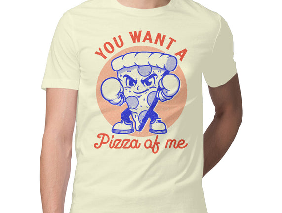 You Want A Pizza Of Me