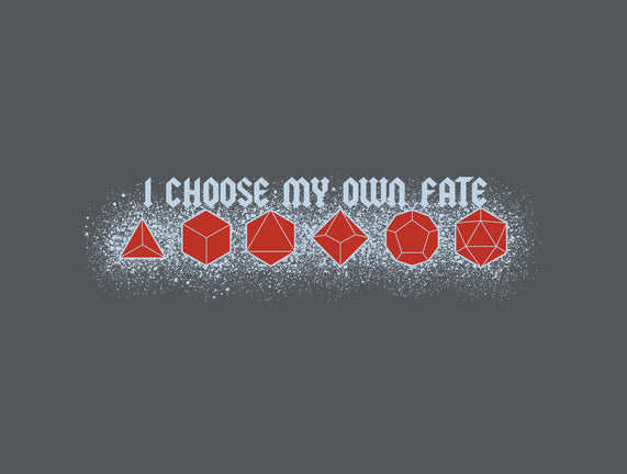 I Choose My Own Fate