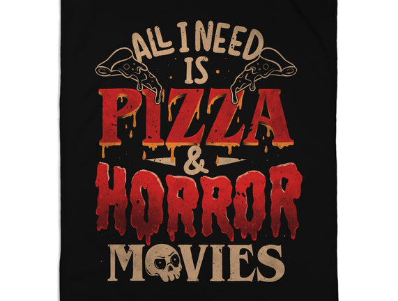 All I Need Is Pizza And Horror Movies
