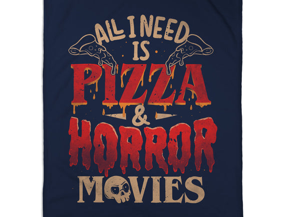 All I Need Is Pizza And Horror Movies