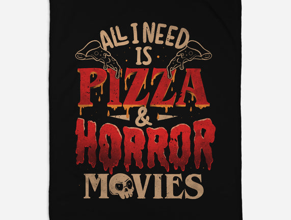 All I Need Is Pizza And Horror Movies