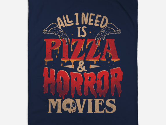 All I Need Is Pizza And Horror Movies