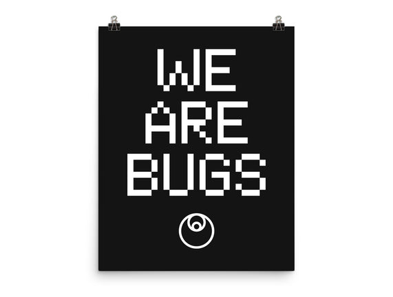 We Are Bugs