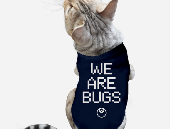 We Are Bugs
