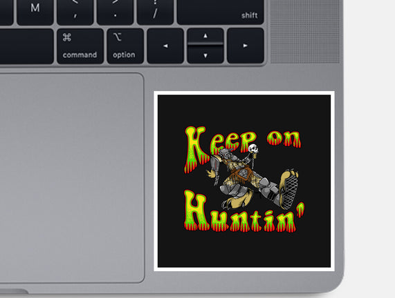 Keep On Huntin