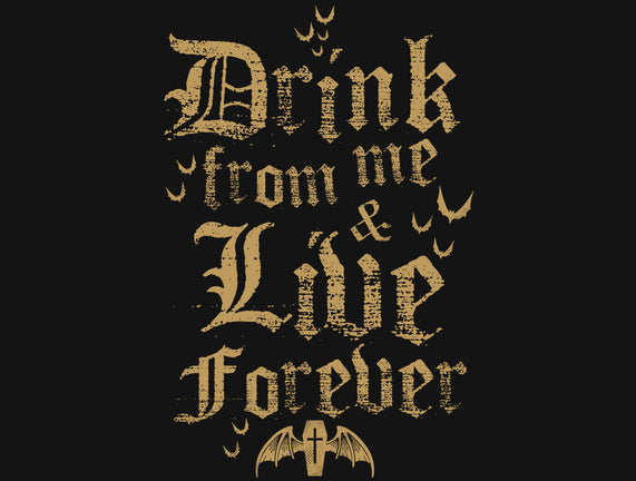 Drink From Me