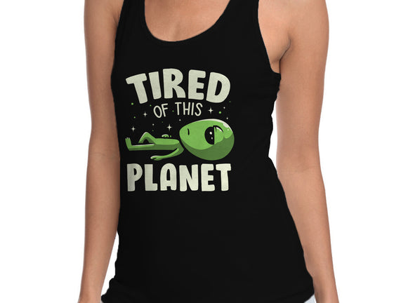 Tired Of This Planet