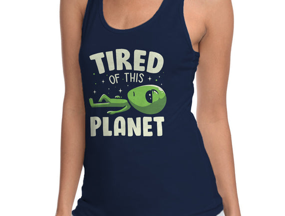 Tired Of This Planet
