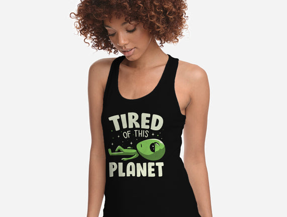 Tired Of This Planet