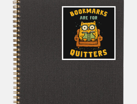 Bookmarks Are For Quitters