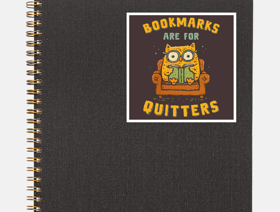 Bookmarks Are For Quitters
