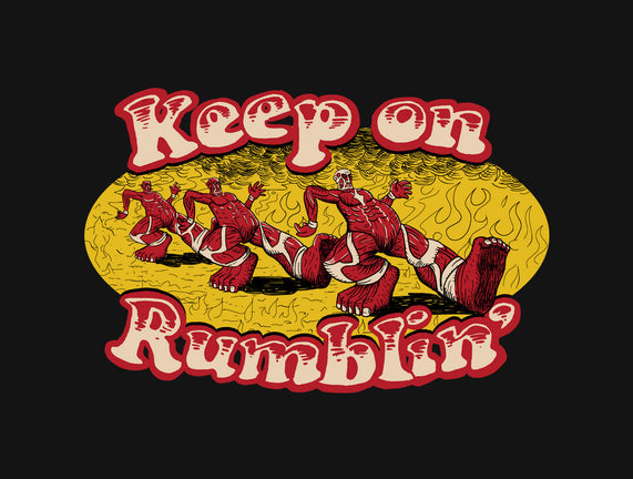 Keep On Rumblin