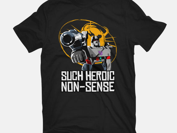 Such Heroic Non-Sense