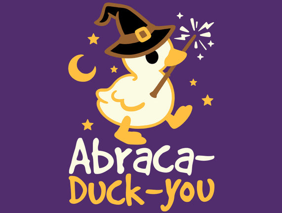 Abraca-duck-you