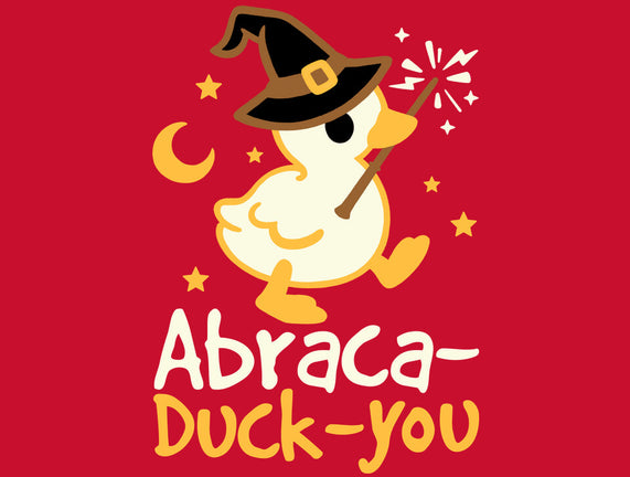 Abraca-duck-you