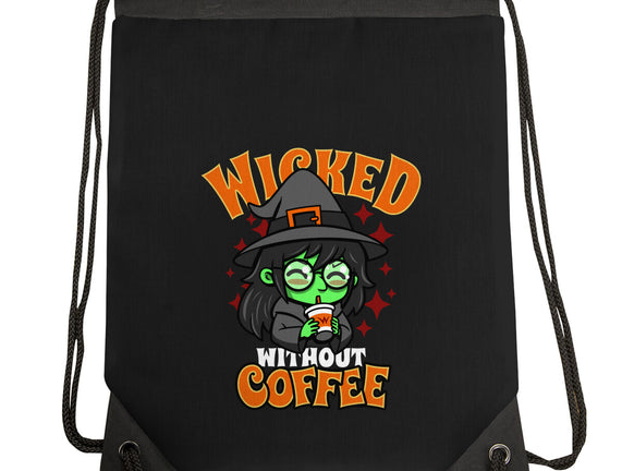 Wicked Without Coffee