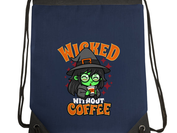 Wicked Without Coffee