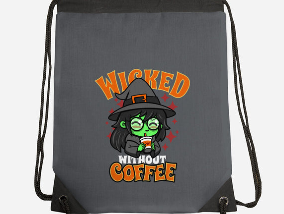Wicked Without Coffee