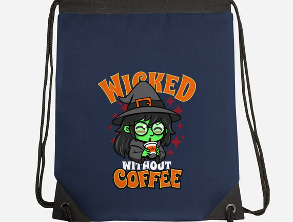 Wicked Without Coffee