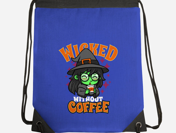 Wicked Without Coffee