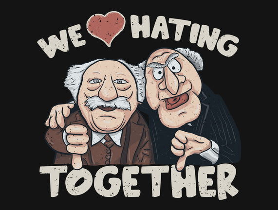 We Love Hating Together