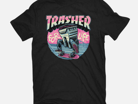 Trasher For Life