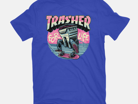 Trasher For Life