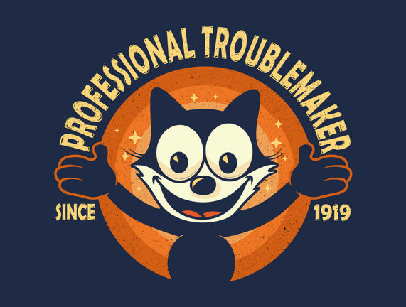 Professional Troublemaker