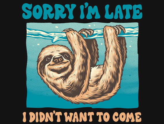 Not So Sorry Sloth
