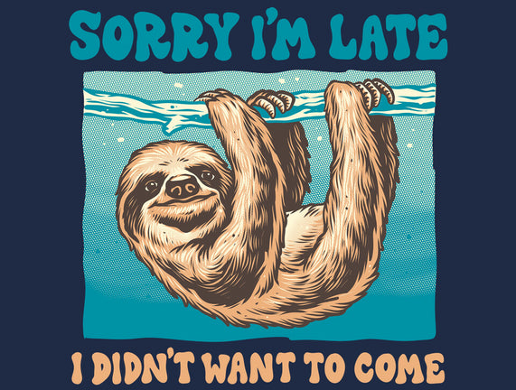 Not So Sorry Sloth