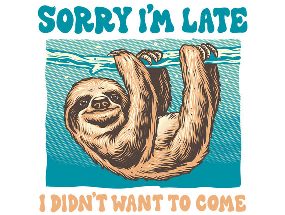 Not So Sorry Sloth