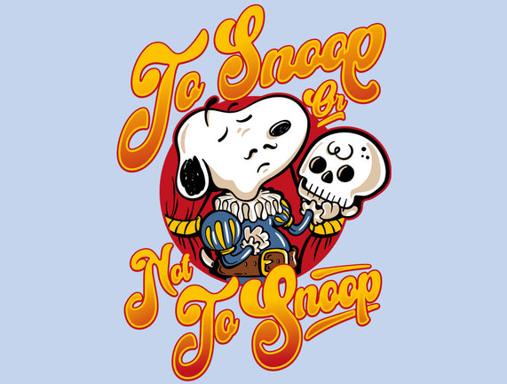 To Snoop Or Not