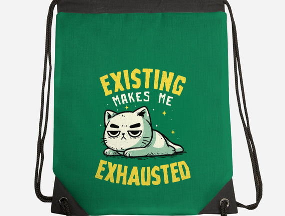 Existing Makes Me Exhausted