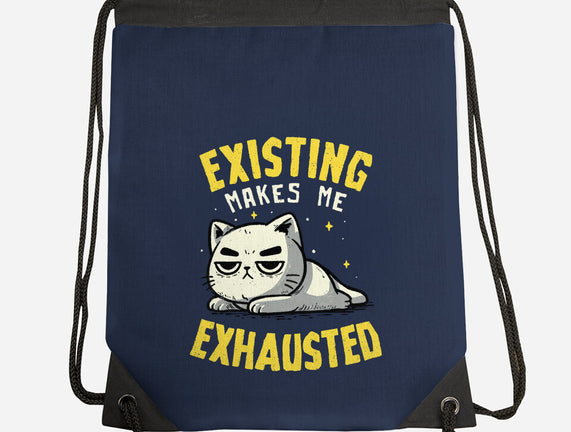 Existing Makes Me Exhausted