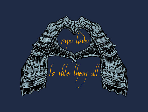One Love To Rule Them All