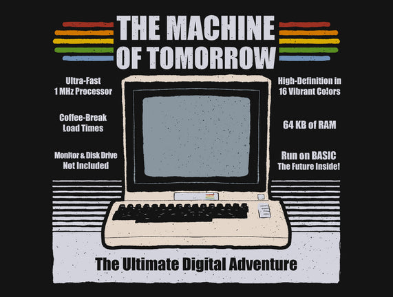 The Machine Of Tomorrow