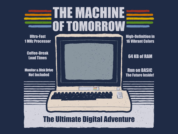 The Machine Of Tomorrow