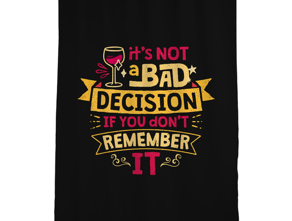 Not A Bad Decision