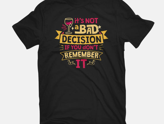 Not A Bad Decision