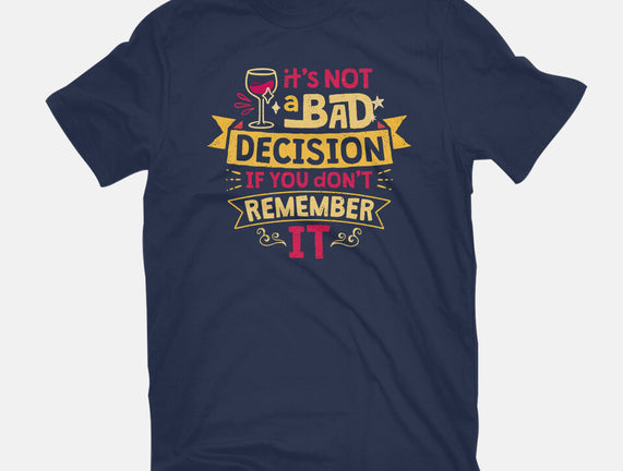Not A Bad Decision