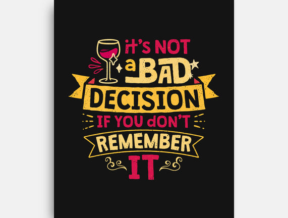 Not A Bad Decision