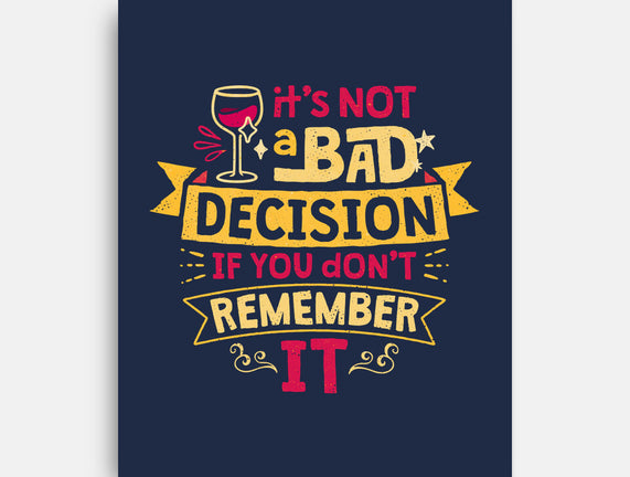Not A Bad Decision