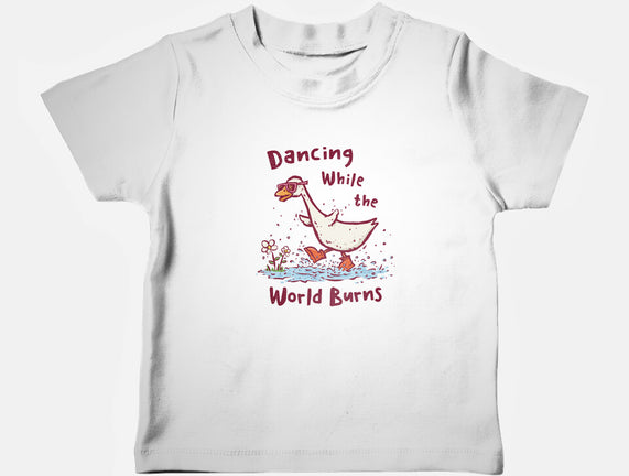 Dancing While The World Burns